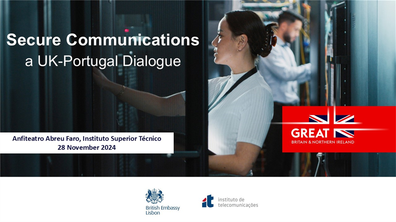 Secure Communications: a UK-Portugal Dialogue
